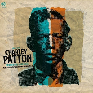 Charley Patton – Father of the Delta Blues Selections (LP)