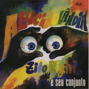 Zito Righi – Alucinolandia (LP)