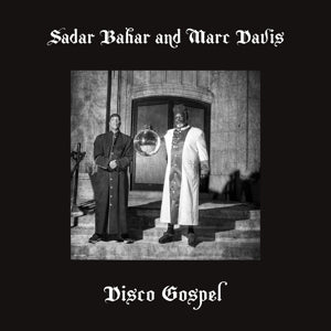 Sadar Bahar & Marc Davis – Disco Gospel (12in)