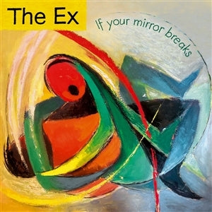 Ex – If Your Mirror Breaks (LP)