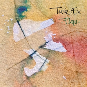 Terrie Ex – Flaps! (LP)