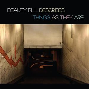 Beauty Pill – Beauty Pill Describes Things As They Are (LP)