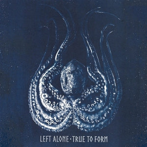 Left Alone – True To Form (LP)