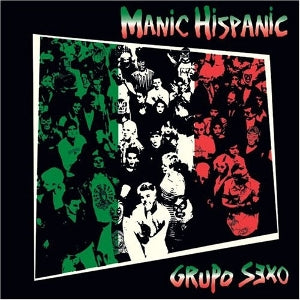 Manic Hispanic – Grupo Sexo (LP)