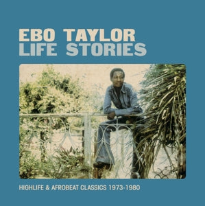 Ebo Taylor – Life Stories (LP)