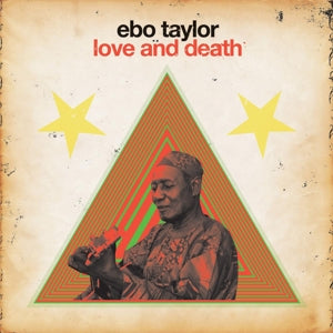 Ebo Taylor – Love & Death (LP)