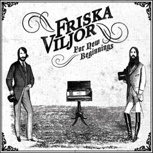 Friska Viljor – For New Beginnings (LP)