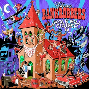 Glorious Bankrobbers – Rock'n'roll Church (LP)