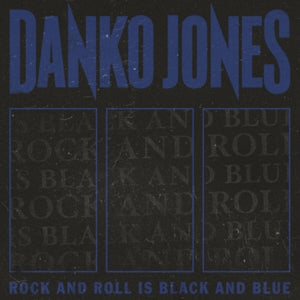 Danko Jones – Rock and Roll is Black and Blue (LP)