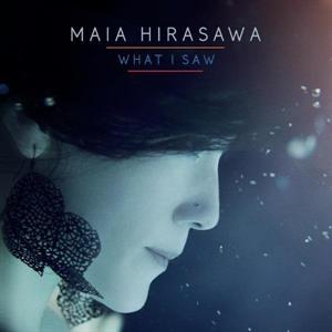 Maia Hirasawa – What I Saw (LP)