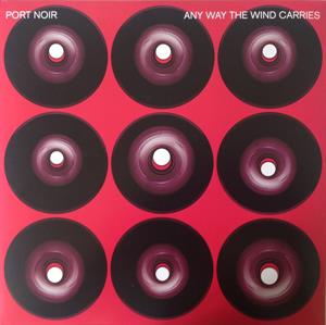 Port Noir – Any Way the Wind Carries (LP)