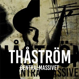 Thåström – Centralmassivet (LP)