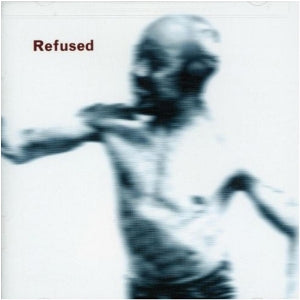 Refused – Songs To Fan the Flames of Discontent (LP)
