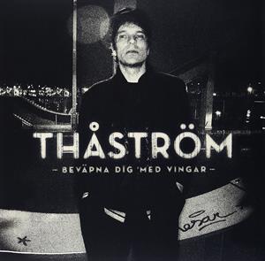 Thåström – Beväpna Dig Med Vingar (LP)