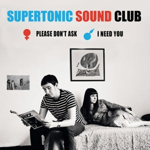 Supertonic Sound Club – Please Don't Ask/ I Need You (12in)