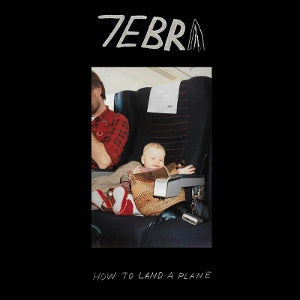 7ebra – How To Land a Plane (LP)