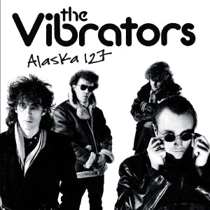 The Vibrators – Alaska 127 (LP)