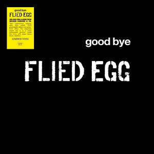 Flied Egg – Good Bye (LP)