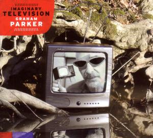 Graham Parker – Imaginary Television (LP)