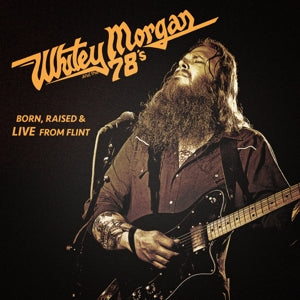 Whitey Morgan and the 78's – Born