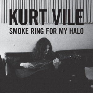 Kurt Vile – Smoke Ring For My Halo (LP)