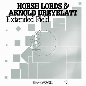 Horse Lords & Arnold Dreyblatt – Frkwys Vol. 18: Extended Field (LP)
