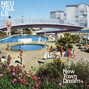 Neutrals – New Town Dream (LP)