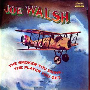 Joe Walsh – Smoker You Drink