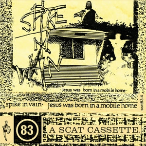 Spike In Vain – Jesus Was Born In a Mobile Home (LP)