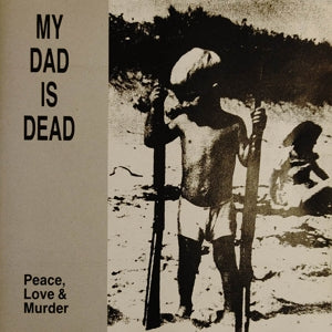 My Dad is Dead – Peace