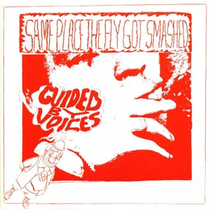 Guided By Voices – Same Place the Fly Got Smashed (LP)