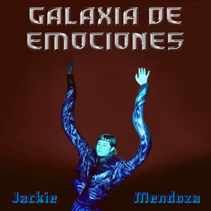 Jackie Mendoza – Galaxia De Emociones (LP)