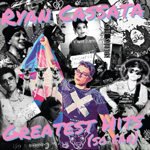 Ryan Cassata – Greatest Hits (So Far) (LP)