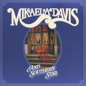 Mikaela Davis – And Southern Star! (LP)