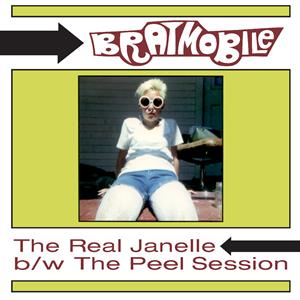 Bratmobile – The Real Janelle & the Peel Session (LP)