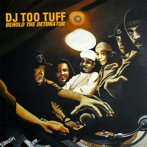 DJ Too Tuff – Behold the Detonator (LP)