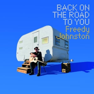 Freedy Johnston – Back On the Road To You (LP)