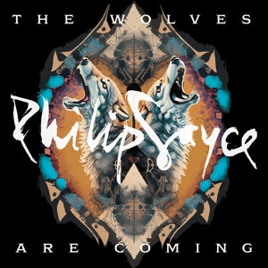 Philip Sayce – Wolves Are Coming (LP)