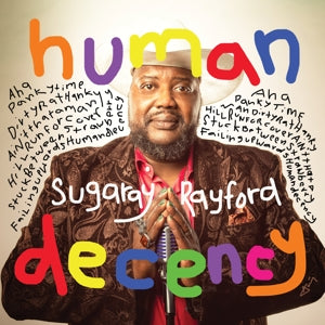 Sugaray Rayford – Human Decency (LP)