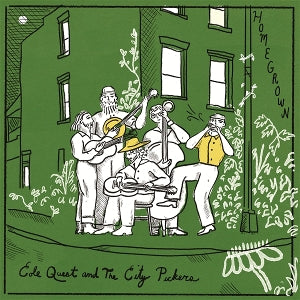 Cole Quest and the City Pickers – Homegrown (LP)