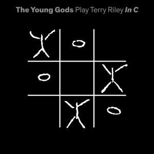 Young Gods – Play Terry Riley In C (LP)