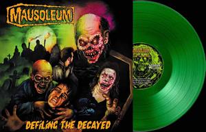 Mausoleum – Defiling the Decayed (LP)