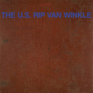 U.S. Rip Van Winkle – The U.S. Rip Van Winkle (LP)