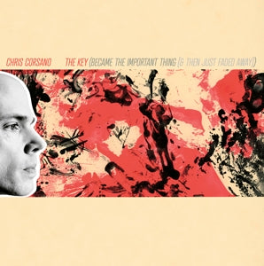 Chris Corsano – The Key (Became the Important Thing [& Then Just Faded Away]) (LP)
