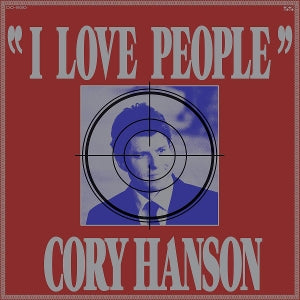 Cory Hanson – I Love People (LP)