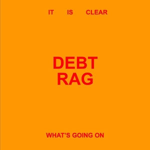 Debt Rag – It is Clear What's Going On (LP)