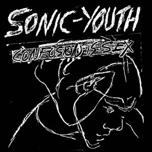 Sonic Youth – Confusion is Sex (LP)