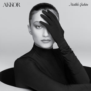 Melike Sahin – Akkor (LP)