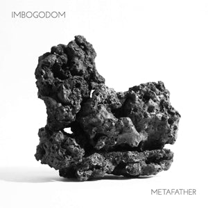 Imbogodom – Metafather (LP)