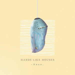 Hands Like Houses – Anon (LP)